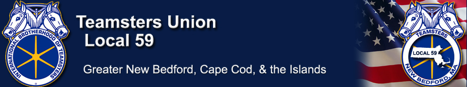 Teamsters Local No. 59, Greater New Bedford, MA, Cape Cod & the Islands